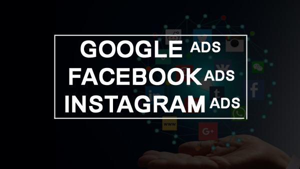 Google, Facebook, Instagram - ADS